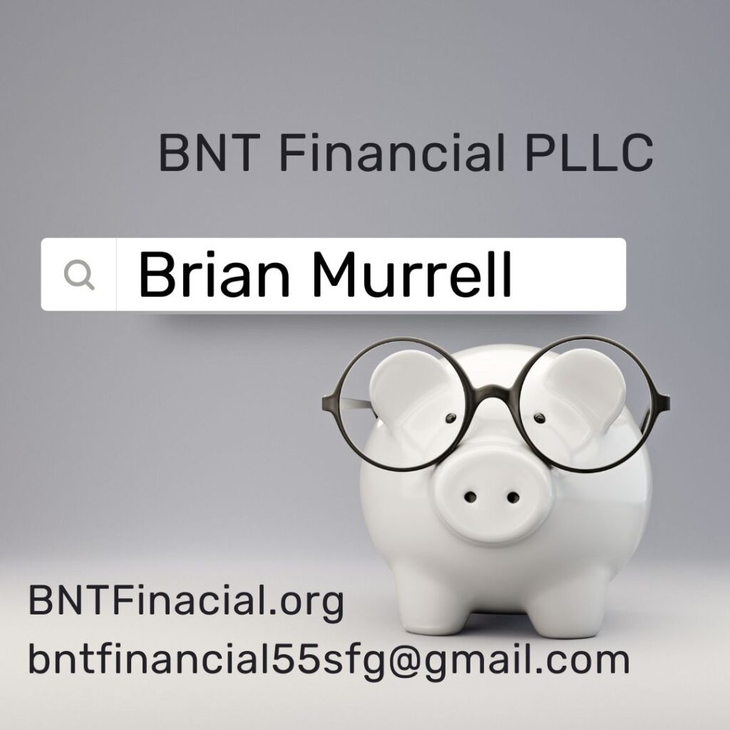 Brian Murrell – BNT Financial PLLC